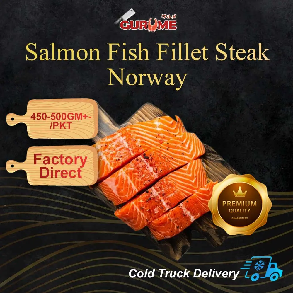 [GURUME] Salmon Fish Fillet Steak (450-500gm+-)