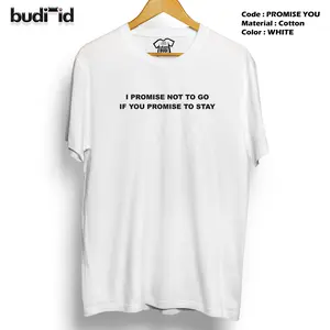 Kaos I Promise Not To Go Faye Yoko Blank Distro Kata Katun Pria Wanita