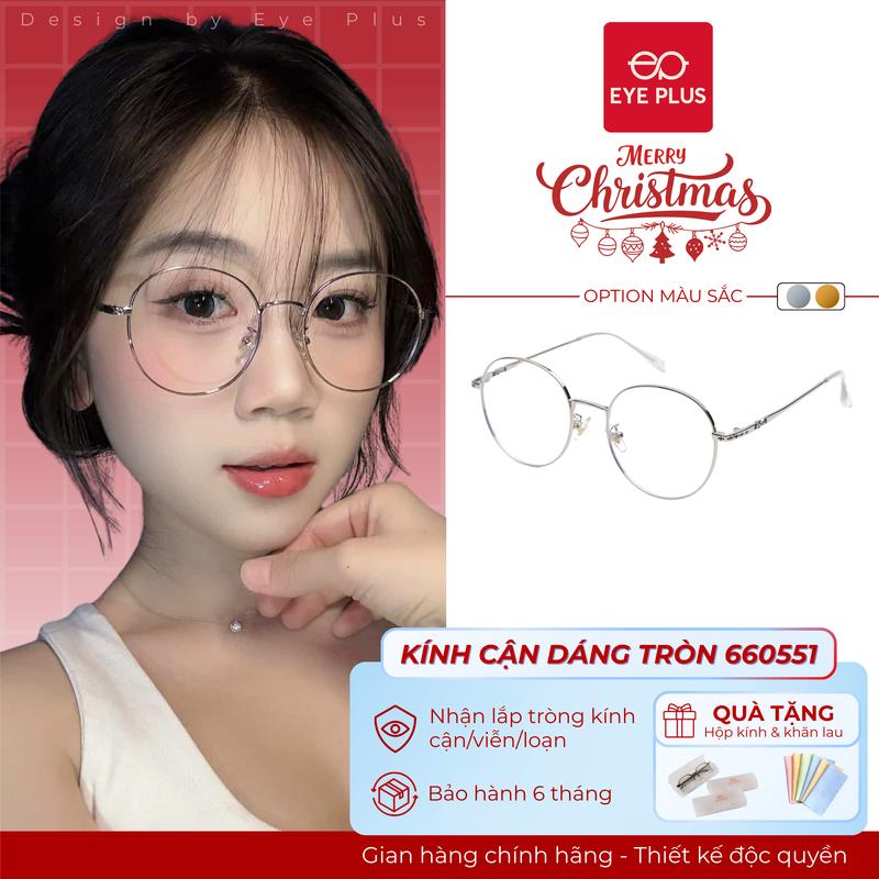Kính Cận Đổi Màu Chống Ánh Sáng Xanh Thế Hệ Mới Dáng Tròn Nam Nữ Eye Plus 660551 Gọng Kính Kim Loại Chuôi Bọc Nhựa TR90 Kính Mắt Kiểu Dáng Thời Trang Unisex Hiện Đại
