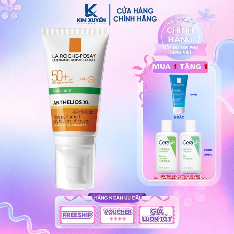 HÀNG CTY 50ML Kem chống nắng nâng tone kiềm dầu LA ROCHE-POSAY Anti-Shine ANTHELIOS XL 50ml - Tặng 1 SRM La Roche-Posay 50ml HOẶC 2 SRM CeraVe 30ml