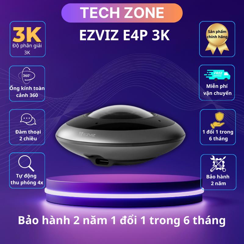  Camera Wifi mắt cá trong nhà EZVIZ E4P 3K tầm nhìn 360 đàm thoại 2 chiều  tại TECHZONE VN 