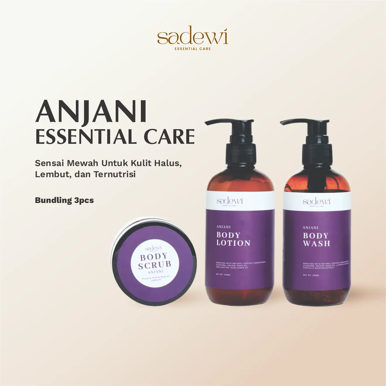SADEWI ESSENTIAL - ANJANI BODY LOTION, SCRUB, WASH