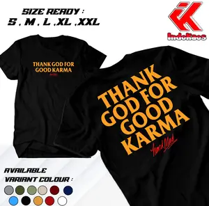 Indokaos - Kaos THANK GOOD FOR GOOD KARMA Terbaru - Distro - Trend - Viral - Cocok untuk pria wanita - Kaos Kata kata handmad