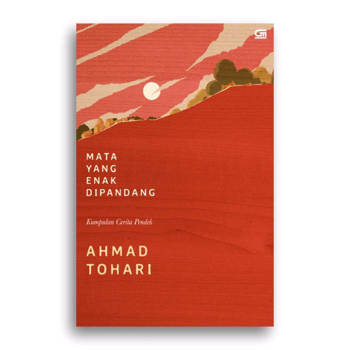 Gambar Buku Mata yang Enak di Pandang Ahmad Tohari dari Literasi Kata Kota Yogyakarta Tokopedia