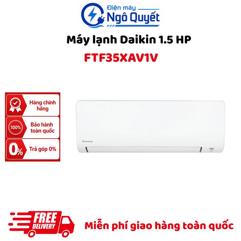 FTF35XAV1V - Máy Lạnh Daikin 1.5 HP, Điều Hòa 12000 BTU 1 Chiều, Làm Lạnh Nhanh, Vận Hành Bền Bỉ