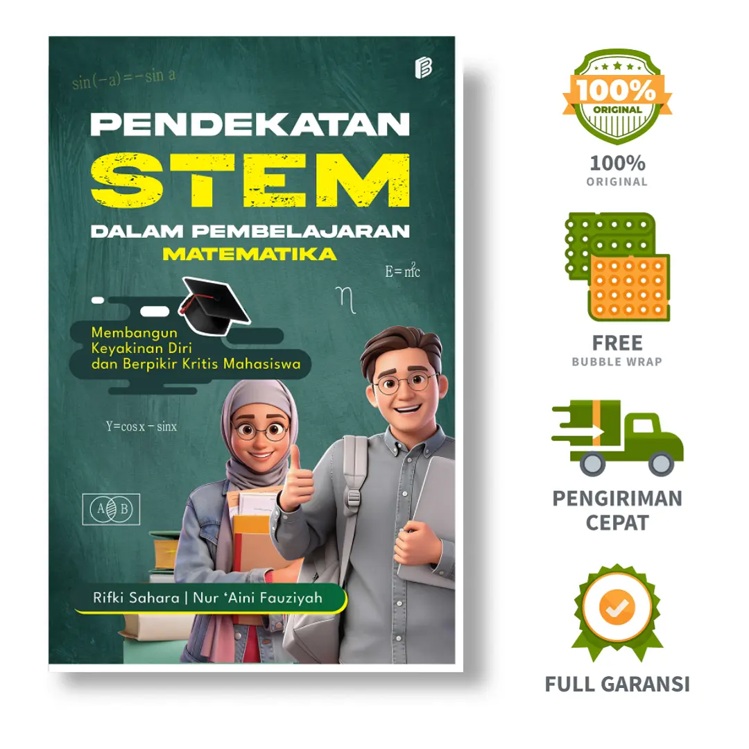 Pendekatan STEM dalam Pembelajaran Matematika: Membangun Keyakinan Diri dan Berpikir Kritis Mahasiswa - Rifki Sahara, Nur ‘Aini Fauziyah