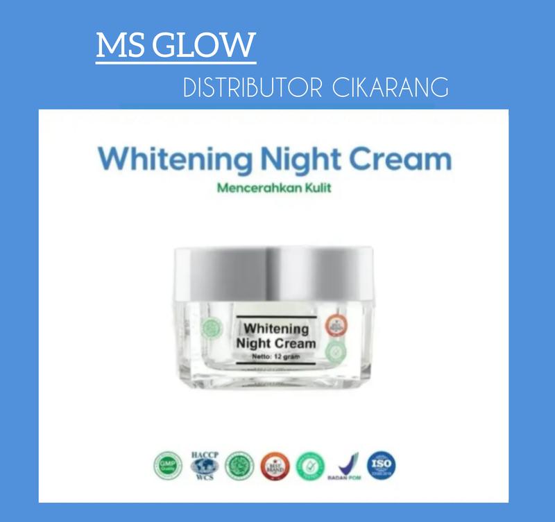 ALL  NIGHT  CREAM  MS  GLOW Mencerahkan Memutihkan Mengencangkan Wajah 6
