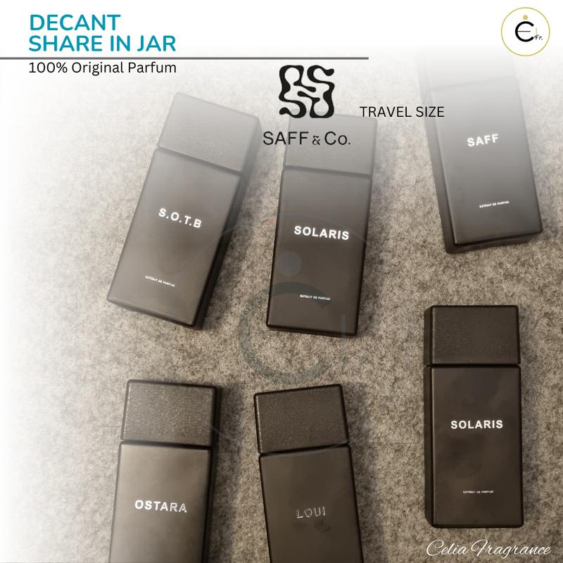 SAFF & CO Decant (Share in Jar) – Travel Size SAFF & CO LOUI OSTARA S.O.T.B SAFF SOLARIS Decant SAFF & CO LOUI OSTARA S.O.T.B SAFF SOLARIS 3