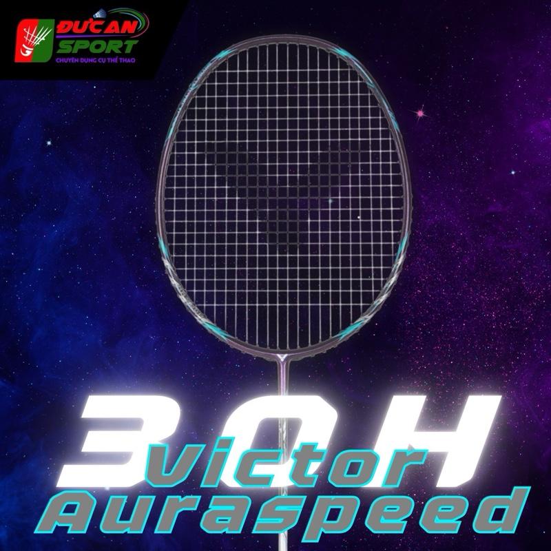Vợt cầu lông Victor Auraspeed 30H chính hãng +tặng cước chính hãng + cuốn cán + túi đựng vợt