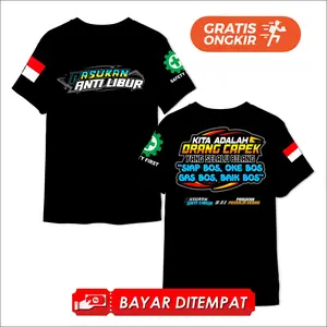 KAOS PASUKAN ANTI LIBUR - KITA ADALAH ORANG CAPEK YG SELALU BILANG OKE BOS PRIA WANITA PAKAIAN ATASAN