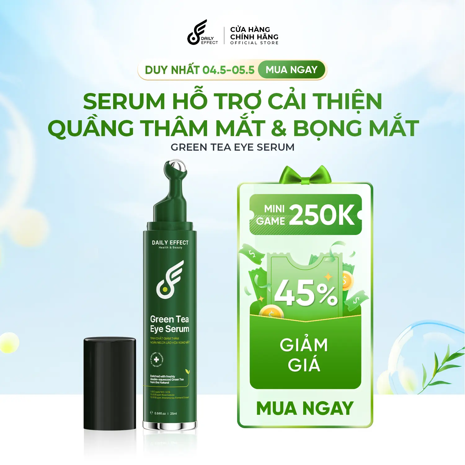 [PHIÊN BẢN CẢI TIẾN] Serum Hỗ Trợ Cải Thiện Quầng Thâm Mắt & Bọng Mắt Daily Effect 25ml Skincare Mắt Nam Nữ - Green Tea Eye Serum
