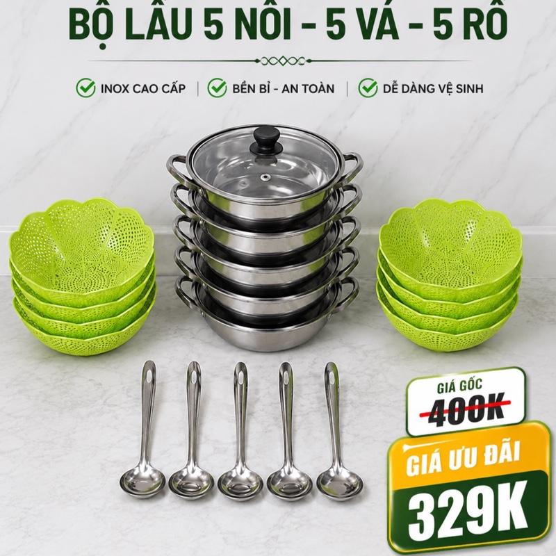 Combo tiết kiệm 5 nồi lẩu inox + 5 vá múc lẩu inox +5 rổ đựng rau lẩu (nồi lẩu…