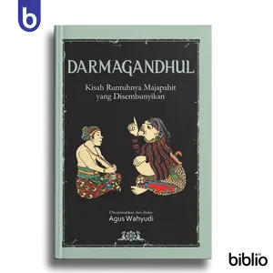Buku Darmagandhul - Kisah Runtuhnya Majapahit yang Disembunyikan