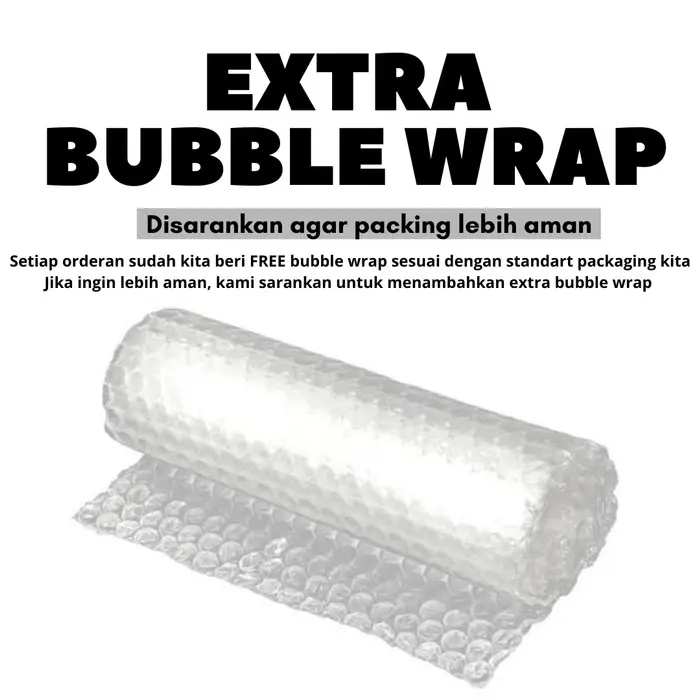 EXTRA BUBBLE WRAP AGAR PACKINGAN ANDA LEBIH AMAN
