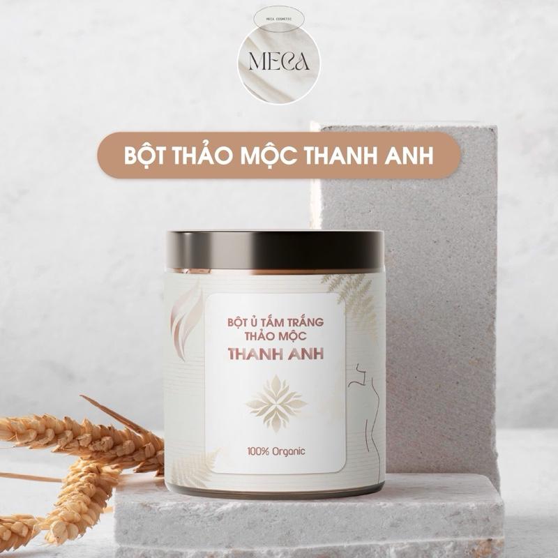 BỘT Ủ THẢO MỘC THANH ANH-Hỗ trợ chăm sóc da Body 