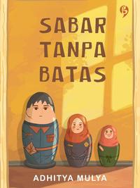 Gambar Buku Sabar Tanpa Batas - Adhitya Mulya - GagasMedia - BUKU SAJA dari Republikfiksi Kota Administrasi Jakarta Selatan 2 Tokopedia