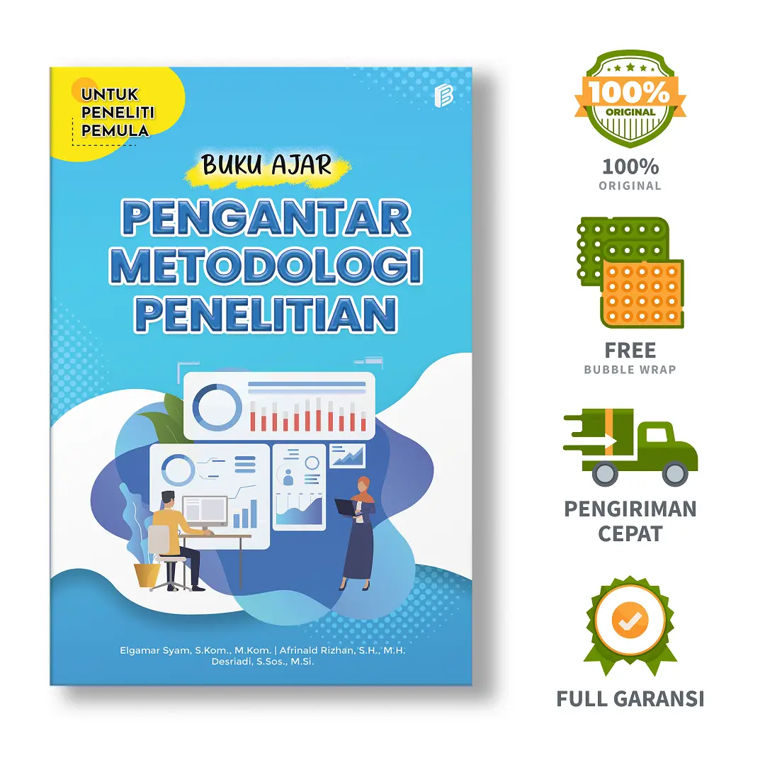Buku Ajar Pengantar Metodologi Penelitian: Untuk Peneliti Pemula - Elgamar Syam, S.Kom., M.Kom., Afrinald Rizhan, S.H., M.H., Desriadi, S.Sos., M.Si.