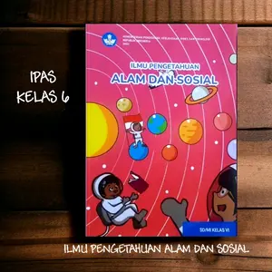 IPAS ( Ilmu Pengetahuan Alam & Sosial ) kelas 6 SD/MI ( KURIKULUM MERDEKA ) Buku Siswa