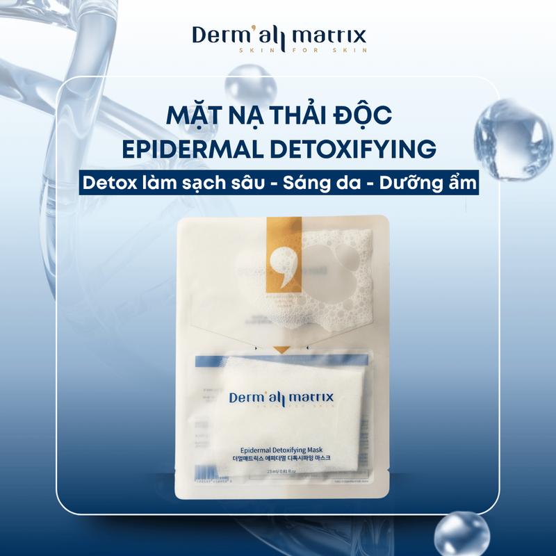  Tách lẻ - 1 Miếng  Mặt Nạ Derm All Matrix Epidermal Detoxifying Mask Hỗ Trợ Thải Độc làm Sạch Sâu 