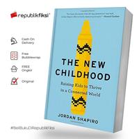 Gambar Buku Bahasa Inggris The New Childhood: Raising Kids to Thrive in a Connected Wo dari Republikfiksi Kota Administrasi Jakarta Selatan 1 Tokopedia