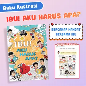 Ibu! Aku Harus Apa? – Buku Ilustrasi untuk Membantu Anak Menghadapi Berbagai Situasi Sehari-hari