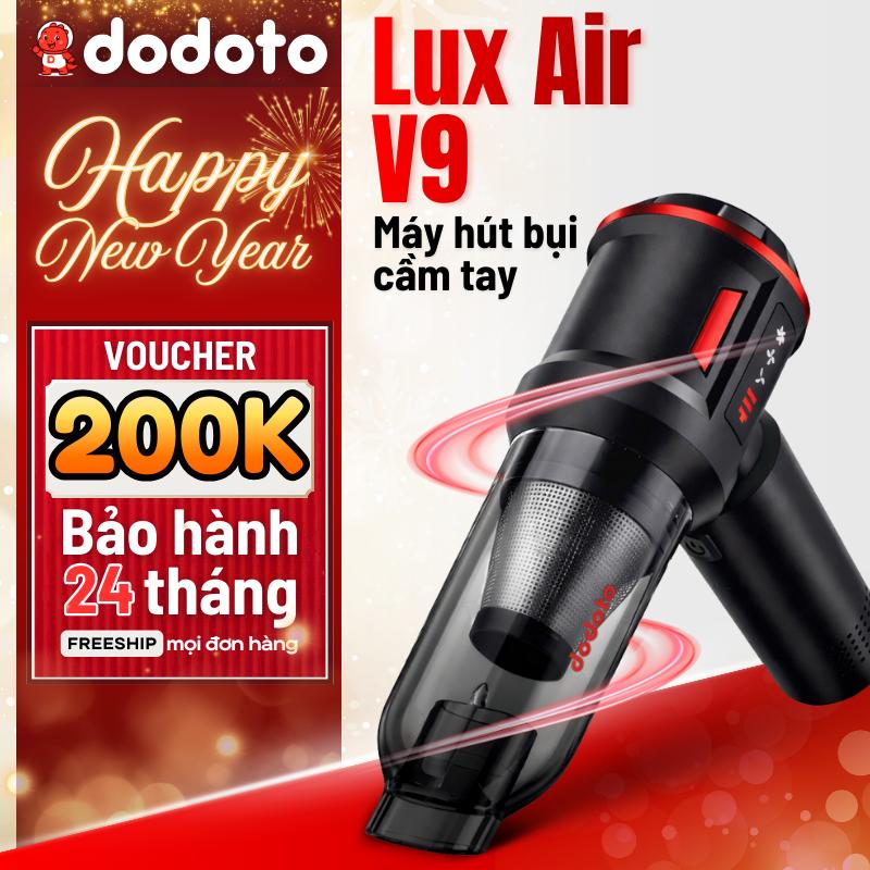  Máy hút bụi cầm tay không dây dodoto  Lux Air V9  - đa năng gọn nhẹ động cơ phản lực 200w lõi lọc thép dùng cho ô tô gia đình đệm giường bảo hành  24 tháng live 