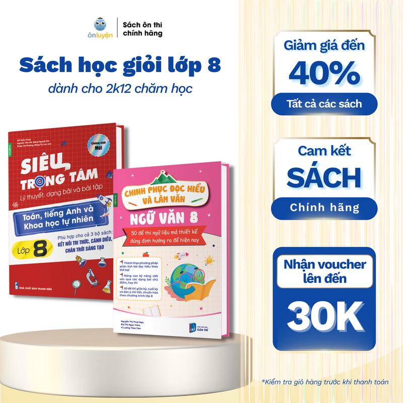 Lớp 8 Combo sách Chinh phục NGỮ VĂN 8 và Siêu trọng tâm Toán Anh KHTN phù hợp 3 bộ sách: Kết nối Cánh diều Chân trời - Nhà sách Ôn luyện
