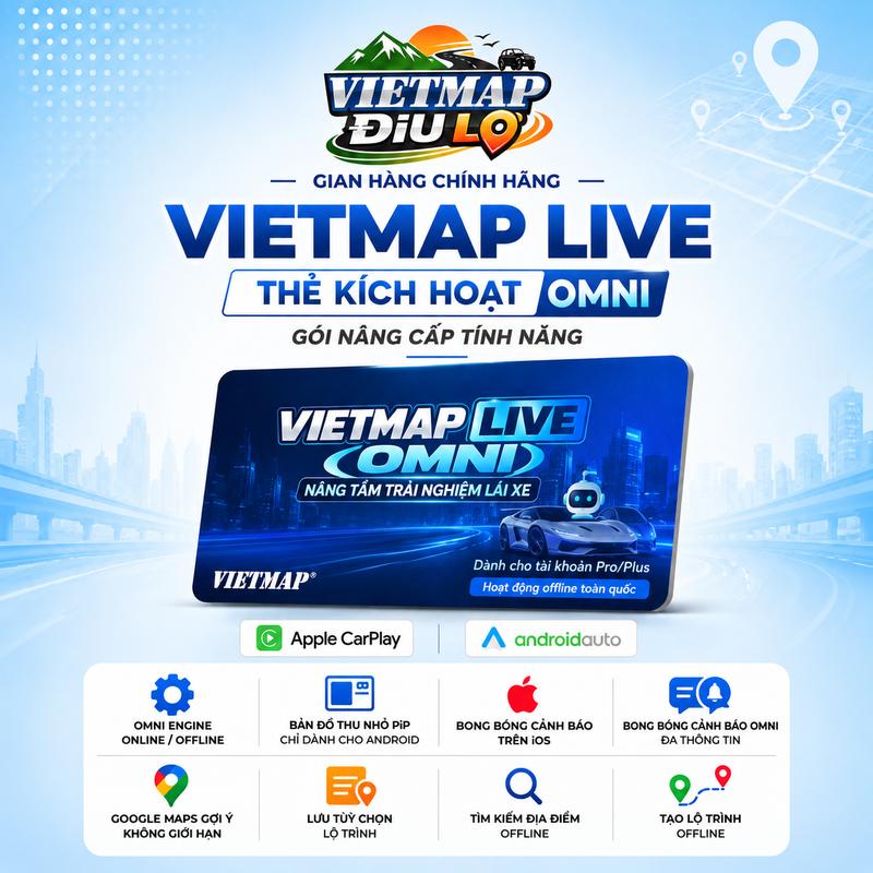 VIETMAP LIVE OMNI 1 năm - Nâng Cấp tính Năng Cho Pro/Plus, Bong Bóng Cảnh Báo cho Iphone, Offline Toàn Quốc