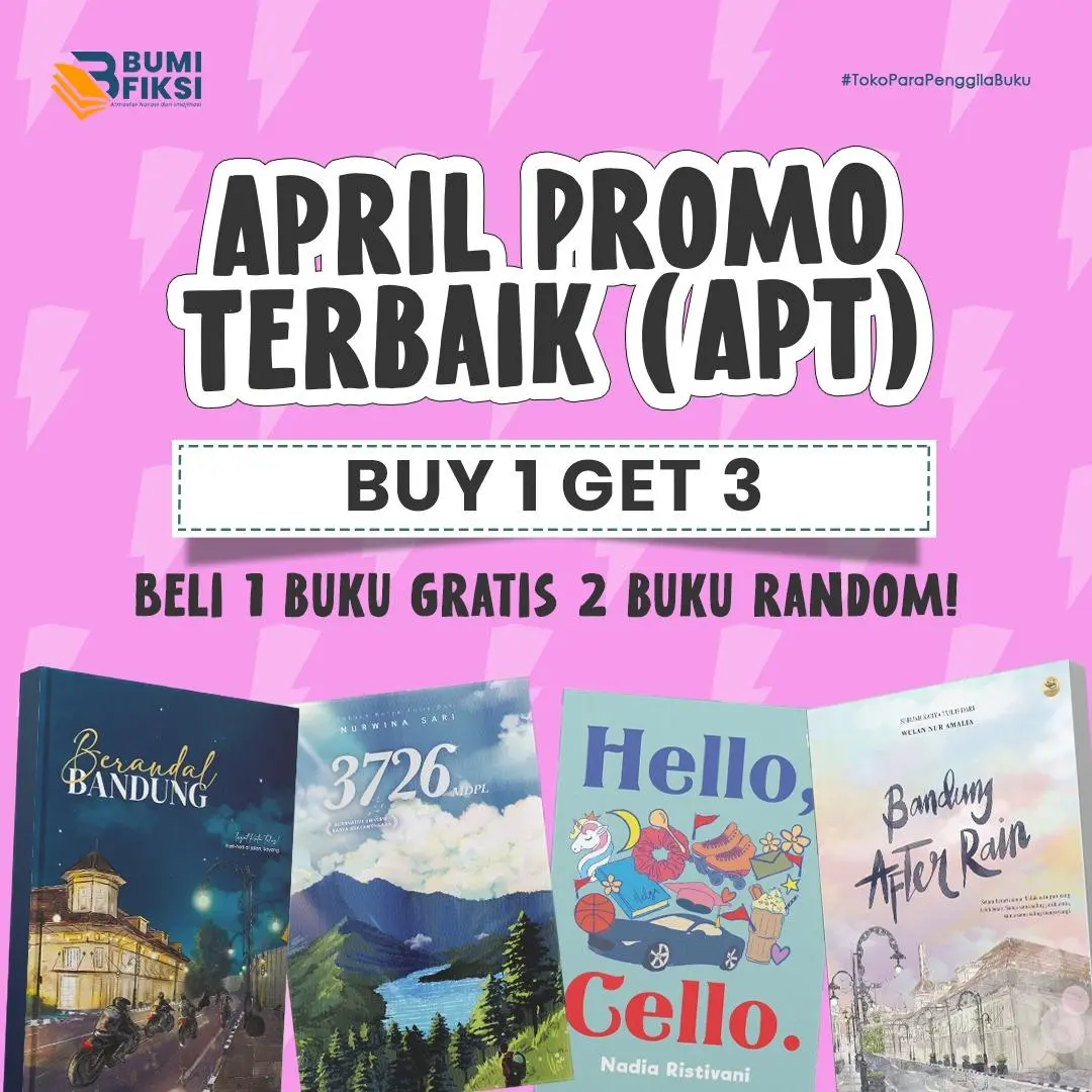 PROMO APT! APT! April Promo Terbaik Novel BUY 1 GET 3 - Bumi Fiksi