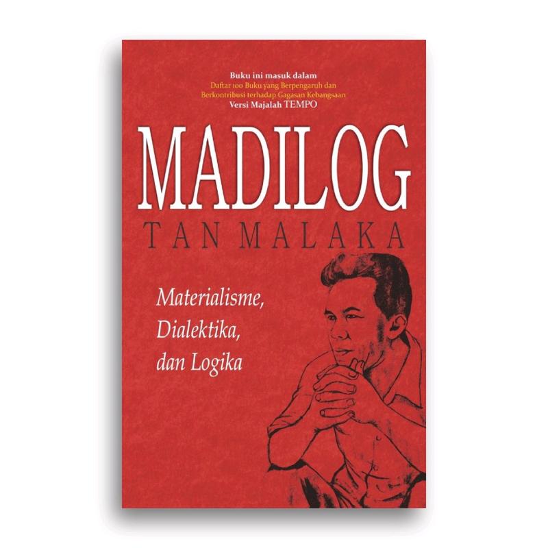Buku Madilog Dari Penjara ke Penjara Aksi Massa Gerpolek Muslihat Politik dan Rencana Ekonomi Berjuang Tan Malaka 1