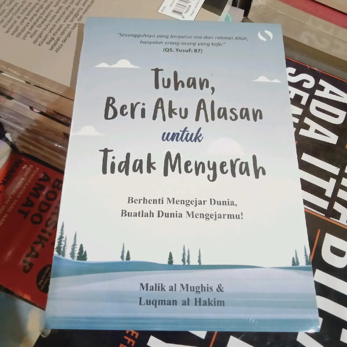 Buku Motivasi TUHAN BERI Aku ALASAN untuk Tidak Menyerah