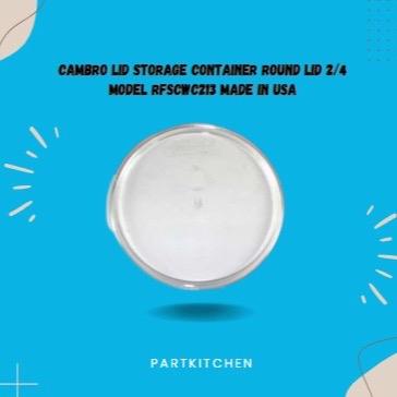 Cambro Lid Storage Container Round Lid 2/4 Model RFSCWC213 0