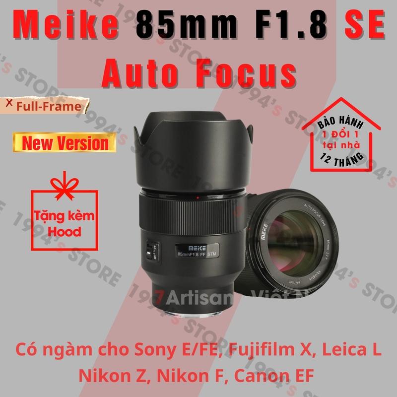 Ống kính Meike 85mm F1.8 SE Auto Focus cho Full-Frame có ngàm Sony E/FE, Canon EF, Nikon F, Nikon Z, Fujifilm, Leica L