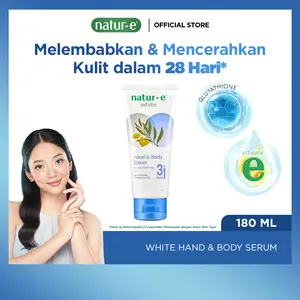 [WHITENING HAND BODY SERUM] Natur-E White Hand & Body Serum 180ml - Mencerahkan Dalam 28 Hari | Glutathione Vitamin E Niacinamide | Meratakan Mencerahkan Kulit | Ringan Mudah Meresap Tidak Lengket | Wangi Segar Tahan Lama | Lotion Whitening