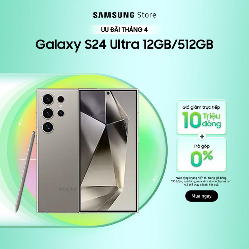 Điện thoại Samsung Galaxy S24 Ultra 12GB/512GB