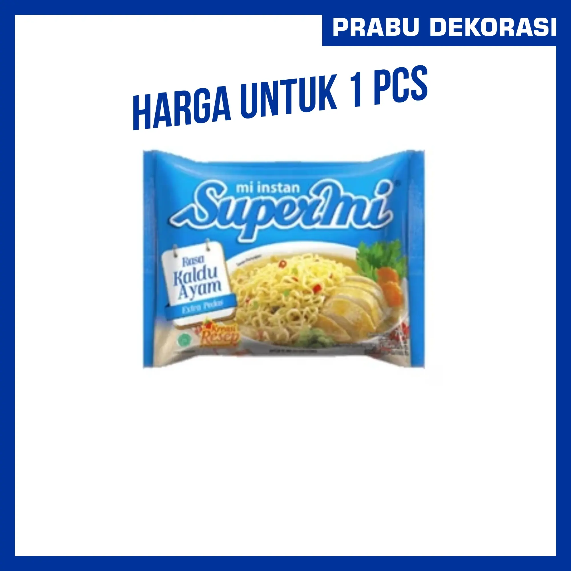 PRABU DEKORASI Mie Instan Supermie Kuah Rasa Kaldu Ayam 70 Gram Food Noodles Supermi Rasa Kaldu Ayam Satuan Harga Termurah | Sarimi Rasa Kaldu Ayam Harga Eceran 1pcs Termurah Higienis