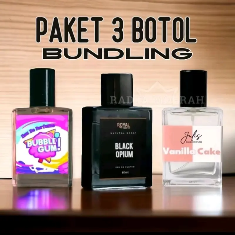 PAKET 3 BOTOL | BUNDLING PARFUM BUBBLEGUM - VANILLA CAKE - ROYAL BLACK OPIUM PARFUM PRIA/WANITA 30 ML 0