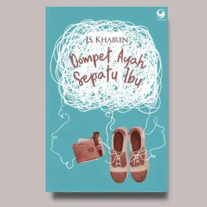 novel Dompet ayah sepatu ibu.