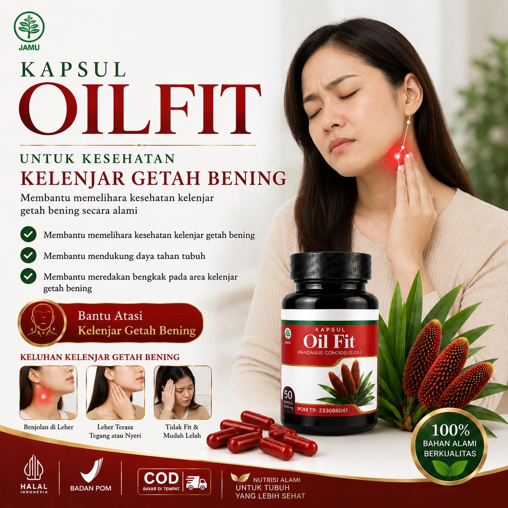 Oilfit - Untuk Atasi Kelenjar Getah Bening Lipoma Benjolan Tiroid Benjolan Kelenjar Benjolan Kista Benjolan  Benjolan Abses Penyakit Gondok dan Amandel Bengkak Anak Dewasa Sudah BPOM Halal - 50 KAPSUL