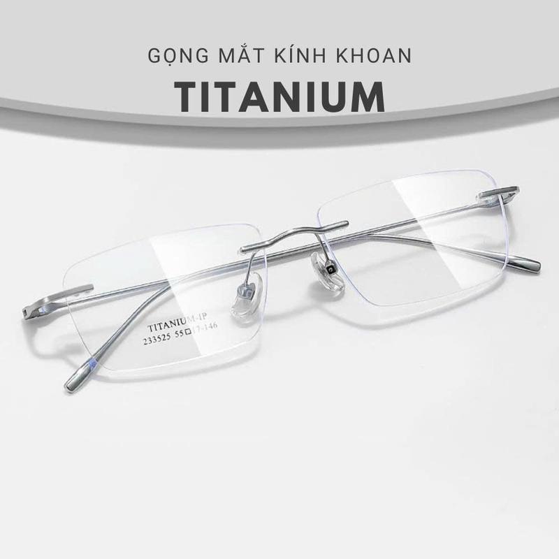 Gọng Kính Titanium Cao Cấp Chất Liệu Titan Nguyên Khối Gọng Kính Khoan Thay…