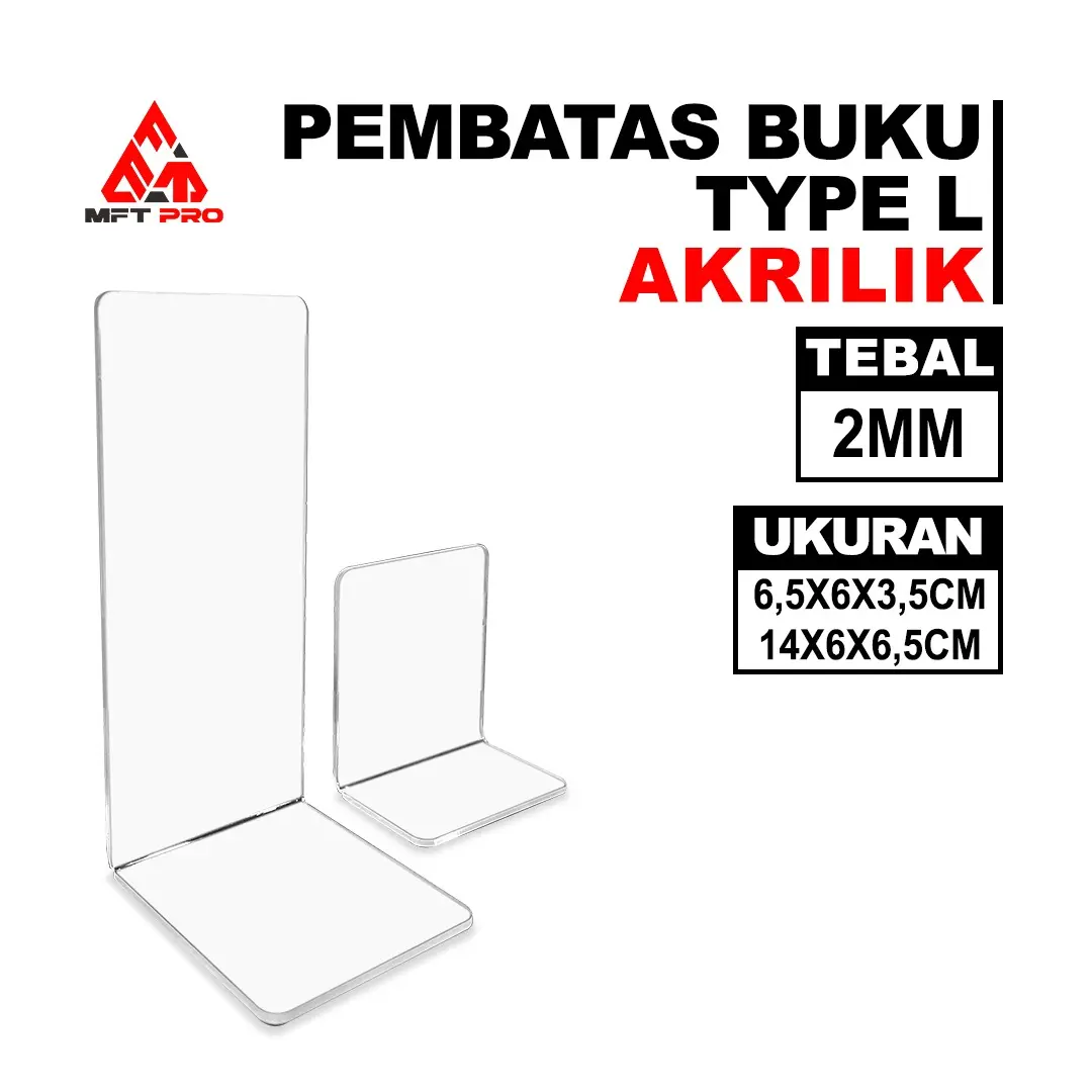 MFT Pro  Pembatas Buku Akrilik Type L - Stand Pemisah Buku Acrylic Minimalis -  Organizer & Penyangga Buku -  Penahan Buku Serbaguna