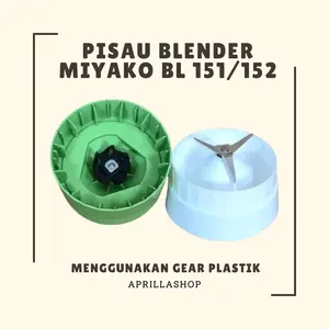 Pisau Blender Miyako BL 152 - BL 151 / Mounting Blender Miyako Baru BL 151 YASAKA Model Gear Plastik