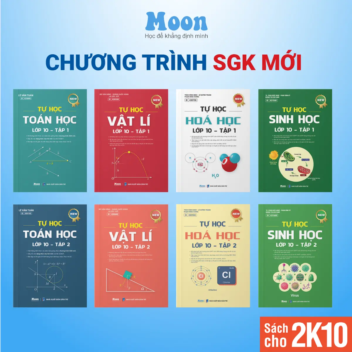 Sách lớp 10 cho 2k10 chương trình mới, tự học toán lí hoá sinh anh, 3 bộ kết nôi tri thức, chân trời sáng tạo, cánh diều Moonbook