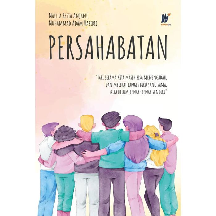 Gambar PERSAHABATAN Penulis: Mailla Resta Anjani & Muhammad Adam Habibie dari tokowawasanilmubms Kota Yogyakarta Tokopedia