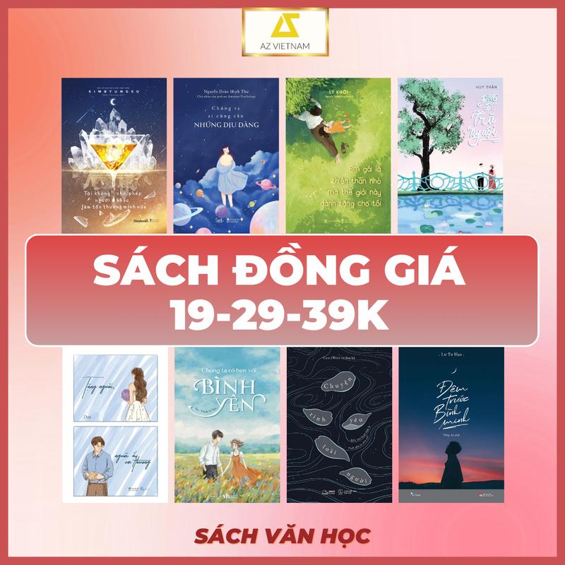 Sách Văn Học - Đồng Giá 19K - 29K - 39K - Nhiều Tác Giả