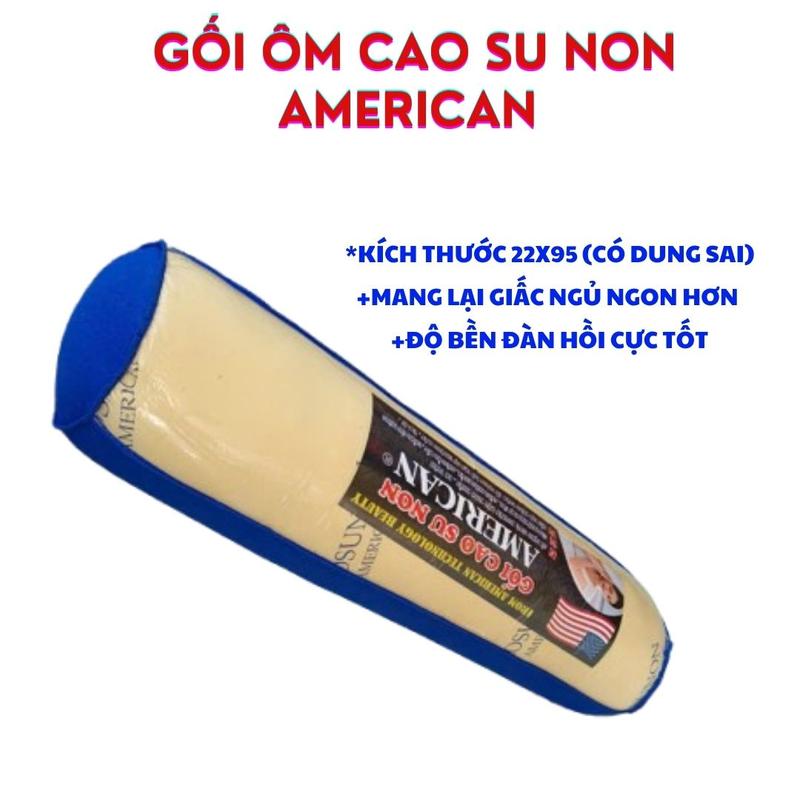 GỐI ÔM CAO SU NON AMERICAN 35cmx100cm êm nhẹ bền thoáng khi