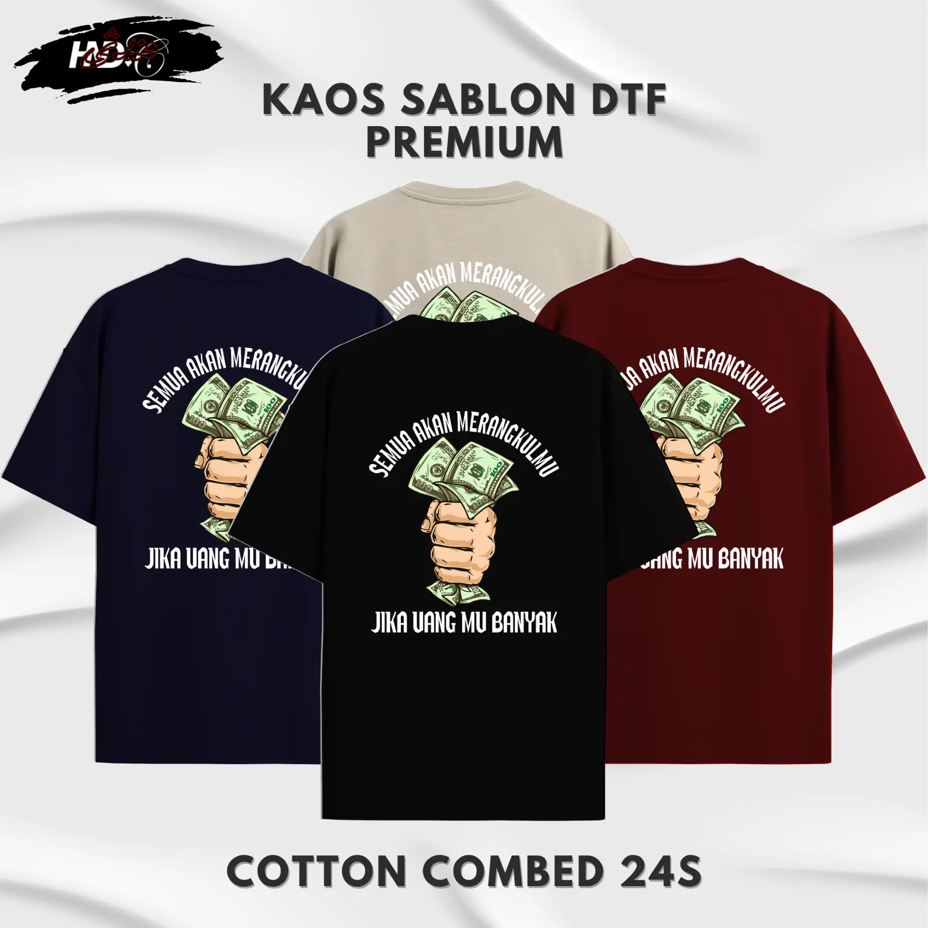 Kaos Pria Lengan Pendek Lengan Panjang | Kata-kata Semua Akan Merangkulmu Jika Uang Mu Banyak | T-shirt Premium Cotton Combed 24s