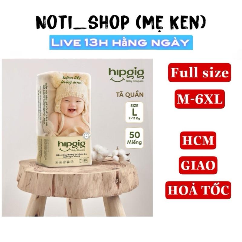   RẺ VÔ ĐỊCH  Tã Bỉm Quần Hipgig Bao Bì Đủ Size M Đến 7XL Cho Bé 