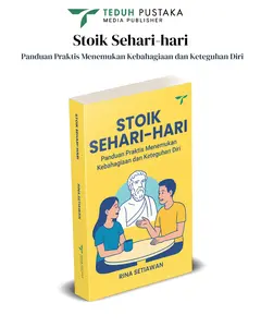 Buku Stoik Sehari-hari – Panduan Praktis Kebahagiaan & Mental Tangguh | Stoikisme, Self Improvement, Filosofi Hidup Tenang