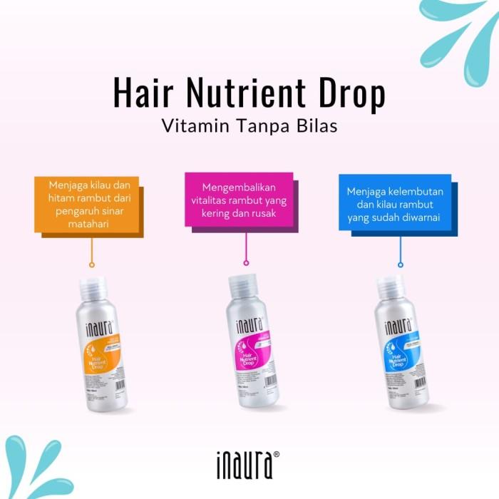 Inaura Vitamin Serum Rambut Hair Nutriet Drop 100ML Botol All Variant - Serum Rambut Inaura All Variant lengkap 0